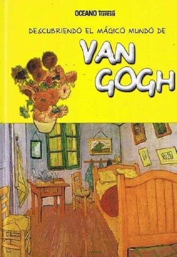 Descubriendo El Magico Mundo De Van Gogh - Libro Infantil