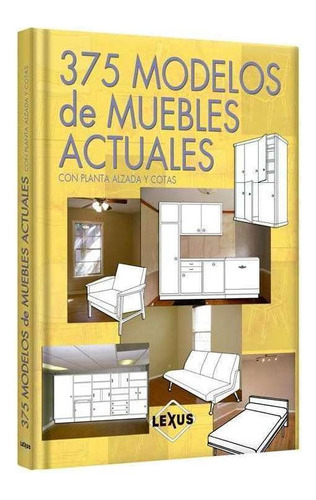 375 Modelos De Muebles Actuales  Libro P - Tuslibrosendías