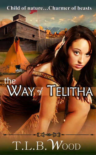 The Way Of Telitha, De Wood, T. L. B.. Editorial Createspace, Tapa Blanda En Inglés