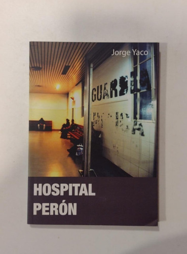 Hospital Perón Ed. La Hendija