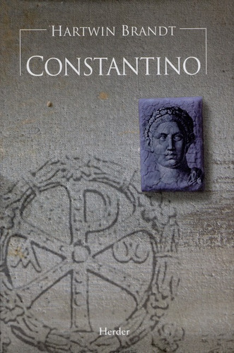 Constantino, De Brandt, Hartwin. Editorial Herder, Tapa Dura, Edición 1 En Español, 2007