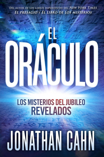 El Oraculo: Los Misterios Del Jubileo Revelados - J. Cahn