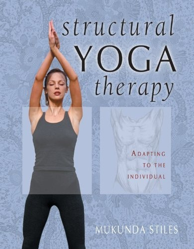 Book : Structural Yoga Therapy Adapting To The Individual -