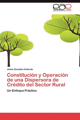 Libro: Constitución Y Operación De Una Dispersora De Crédito