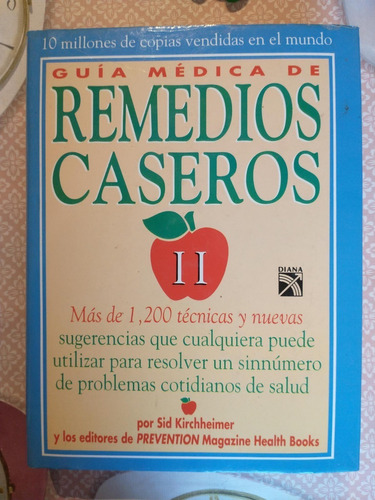 Guía Médica De Remedios Caseros 2 - Sid Kirchheimer