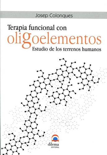 Oligoelementos Terapia Funcional . Estudio De Los Terrenos H