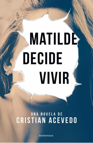 Matilde Decide Vivir - Cristian Acevedo - Barenhaus - Libro