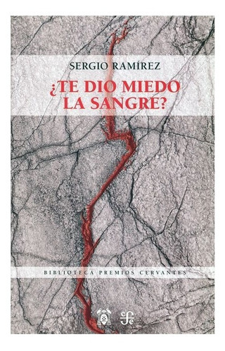 Te Dio Miedo La Sangre?, De Sergio Ramírez : Ilus. De Dieter Masuhr. Editorial Fondo De Cultura Económica, Tapa Dura En Español, 0