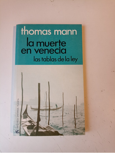 La Muerte En Venecia Las Tablas De La Ley Thomas Mann 