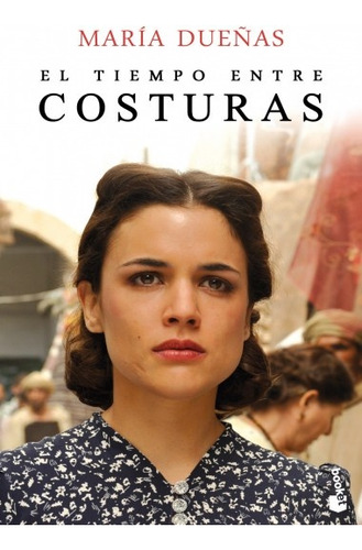 Tiempo Entre Costuras, De Maria Dueñas. Editorial Booket, Tapa Blanda, Edición 1 En Español