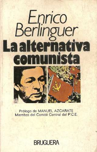 La Alternativa Comunista - Enrico Berlinguer - Bruguera