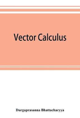 Libro Vector Calculus - Durgaprasanna Bhattacharyya