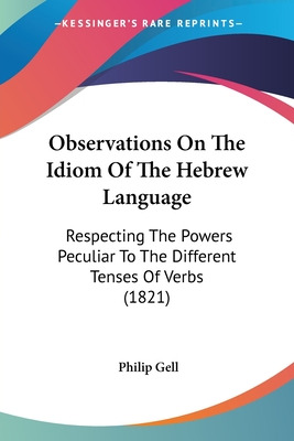 Libro Observations On The Idiom Of The Hebrew Language: R...