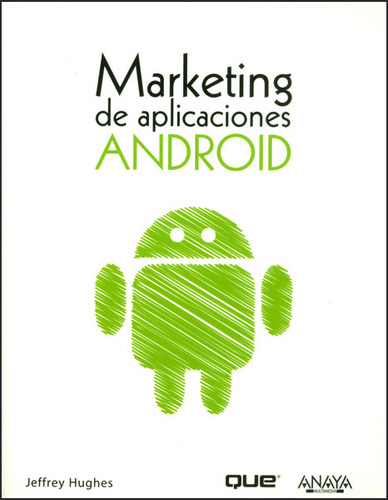 Marketing de aplicaciones Android: Marketing de aplicaciones Android, de Jeffrey Hughes. Serie 8441529861, vol. 1. Editorial Distrididactika, tapa blanda, edición 2011 en español, 2011
