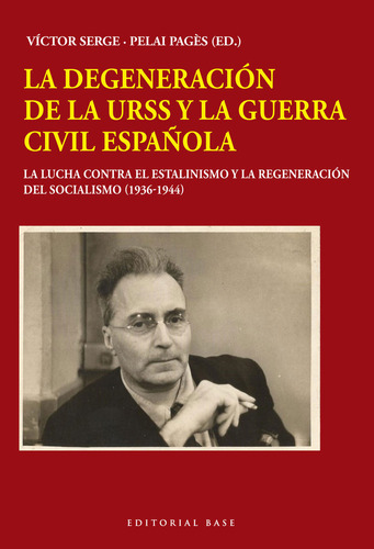 Libro La Degeneraciã³n De La Urss Y La Guerra Civil Espaã...