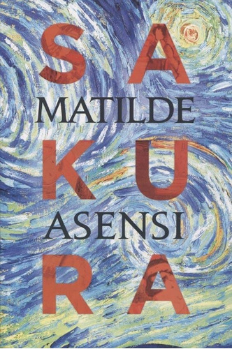 Libro Sakura - Matilde Asensi, de Asensi, Matilde. Editorial Ateneo, tapa blanda en español, 2019