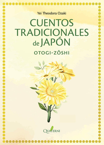 Cuentos Tradicionales De Japón, De Ozaki, Yei Theodora. Editorial Quaterni En Español