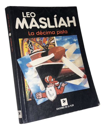 La Decima Pista - Leo Masliah / Ediciones De La Flor