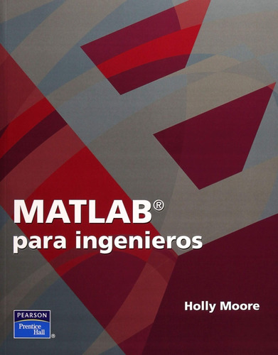 Matlab® Para Ingenieros Holly Moore