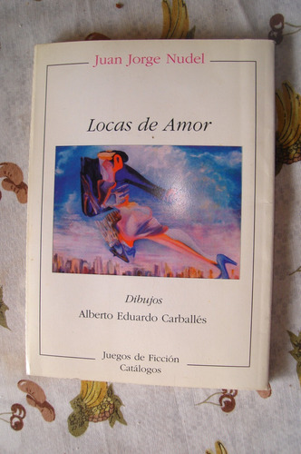 El Jardin De Las Delicias- Locas De Amor. J. Nudel