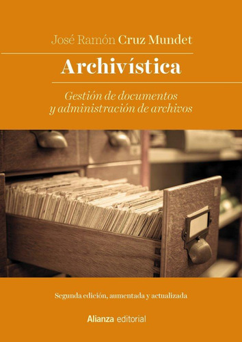 Libro: Archivística. Cruz Mundet, José Ramón. Alianza Editor
