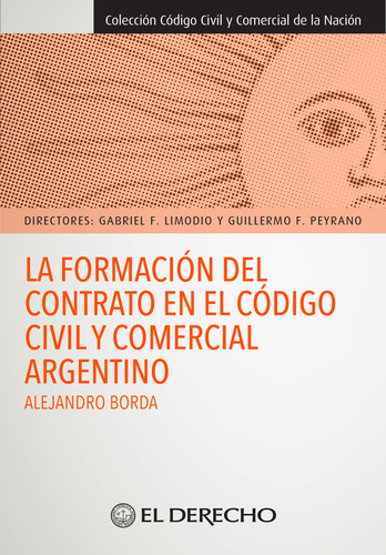 La Formación Del Contrato En El Código Civil Yer, De Borda, Alejandro. Editorial El Derecho En Español