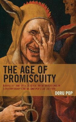 Libro The Age Of Promiscuity : Narrative And Mythological...