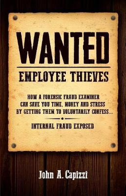 Libro Wanted Employee Thieves : How A Forensic Fraud Exam...