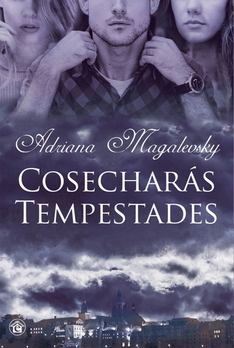 Cosecharás Tempestades - Adriana Magalevsky