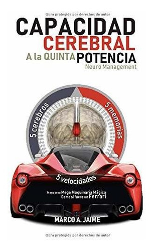 Libro : Capacidad Cerebral A La Quinta Potencia...