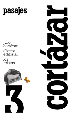 Libro Los Relatos 3 Pasajes De Cortázar Julio Alianza