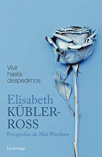 Libro Vivir Hasta Despedirnos  De Elisabeth Küblerross  Sin