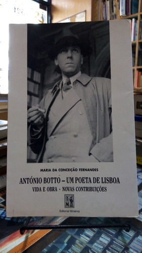 António Botto Um Poeta De Lisboa - Conceicao Fernandes