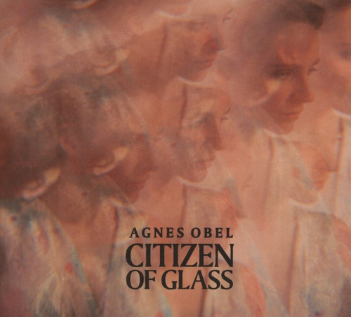 Cd: Citizen Of Glass