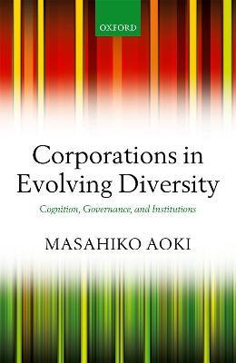 Corporations In Evolving Diversity : Cognition, Governanc...