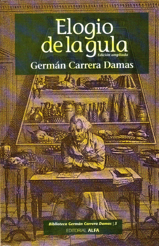 Lib, Elogio De La Gula (gastronomia) Germán Carrera Damas