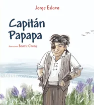 Comprar Capitán Papapa - Jorge Eslava Calvo