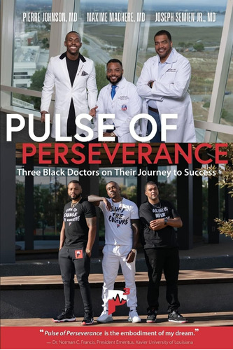 Libro: Pulse Of Perseverance: Three Black Doctors On Their