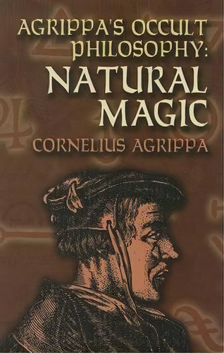 Agrippa's Occult Philosophy, De Cornelius Agrippa. Editorial Dover Publications Inc, Tapa Blanda En Inglés