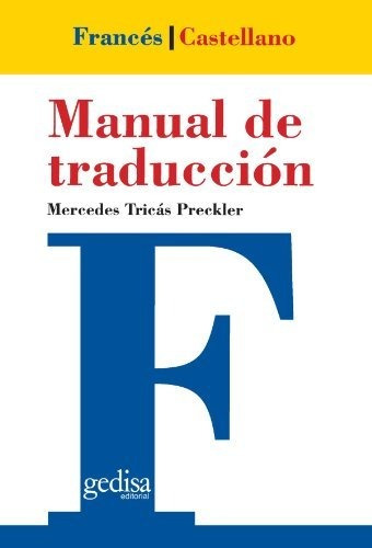 Manual De Traducción Francés-castellano (teoria Practica Tra