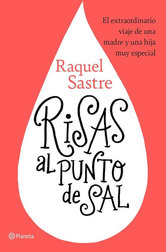 Risas Al Punto De Sal, De Sastre, Raquel. Editorial Planeta, Tapa Blanda En Español
