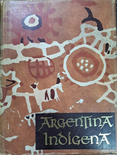 Argentina Indigena-ibarra Girasso-ed:tea-libreria Merlin