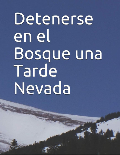 Libro: Detenerse En El Bosque Una Tarde Nevada: Fácil De Los