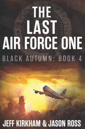 Libro:  The Last Air Force One (the Black Autumn Series)