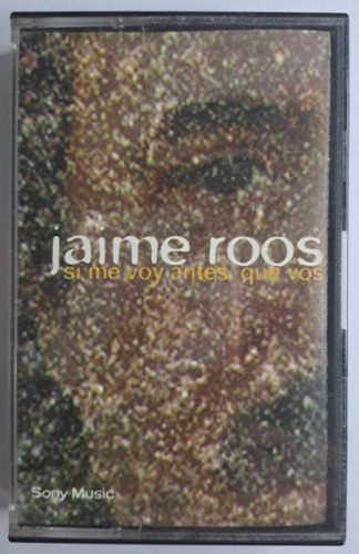 Jaime Roos Si Me Voy Antes Que Voz Casete Original Ed Argent (Reacondicionado)
