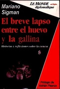 Breve Lapso Entre El Huevo Y La Gallina, El - Sigman, Marian
