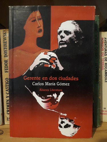 Gerente En Dos Ciudades - Carlos María Gómez