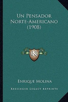 Libro Un Pensador Norte-americano (1908) - Enrique Molina
