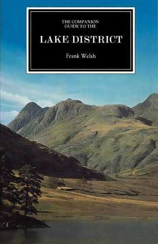 The Companion Guide To The Lake District, De Frank Welsh. Editorial Boydell Brewer Ltd, Tapa Blanda En Inglés