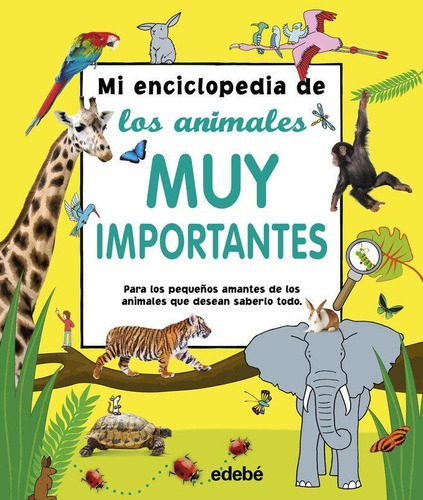 Libro: Mi Enciclopedia De Los Animales Muy Importantes. Vari